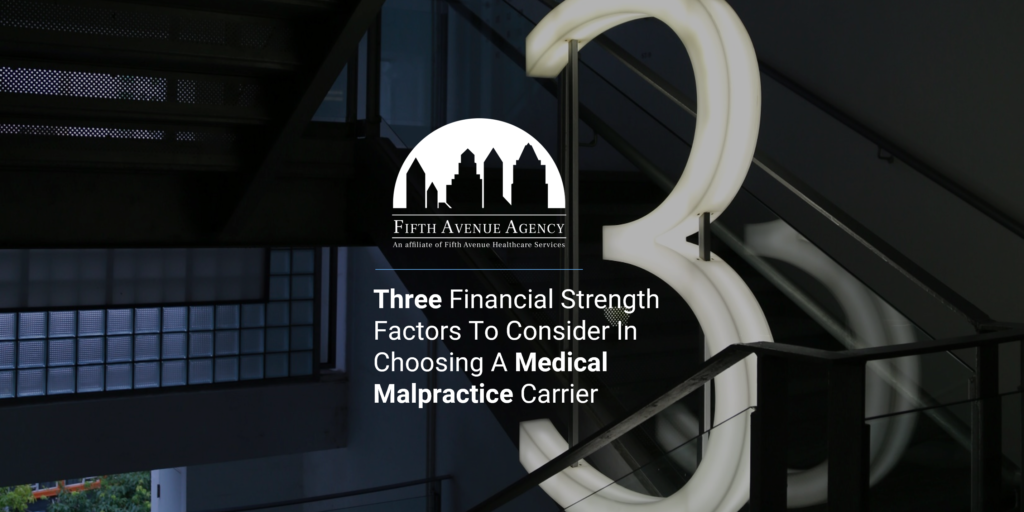 3 Financial Strength Factors Of A Medical Malpractice Carrier FifthAvenueAgency.com