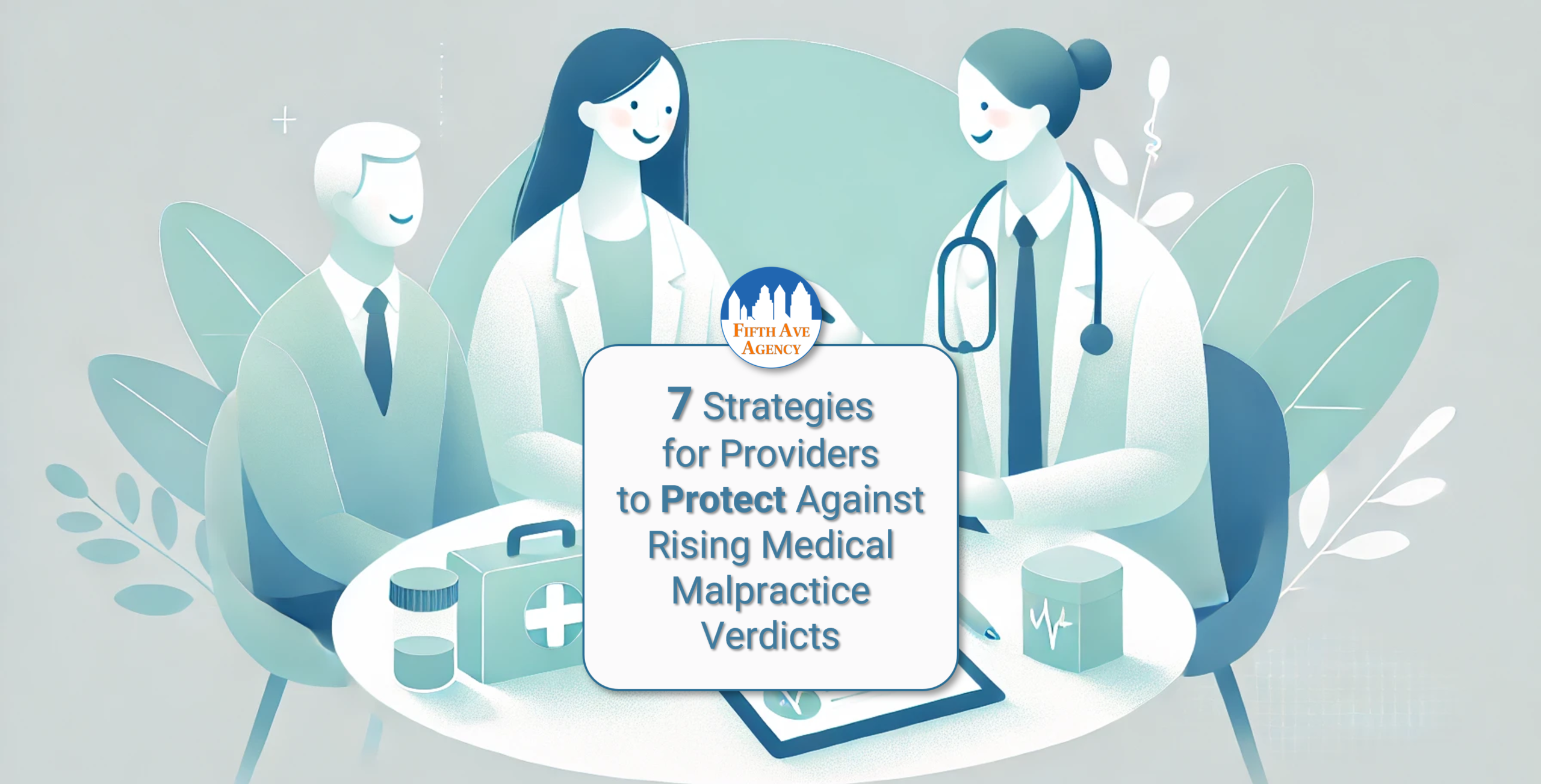 7 Strategies for Providers to Protect Against Rising Medical Malpractice Verdicts 1